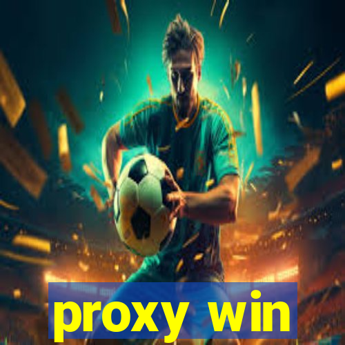 proxy win